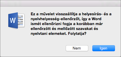 Az Igenre kattintva a Word a korábban mellőzött helyesírási és nyelvhelyességi hibákat is ellenőrzi.