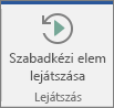 A tollvonások visszapörgetéséhez és lejátszásához válassza a Szabadkézi művelet visszajátszása gombot.