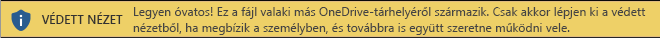 Más felhasználó OneDrive-tárhelyéről megnyitott dokumentumok védett nézete