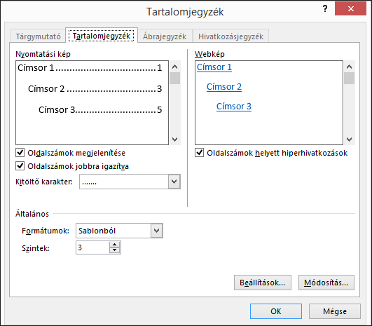 A Tartalomjegyzék párbeszédpanel segítségével testre szabhatja a tartalomjegyzék megjelenését.