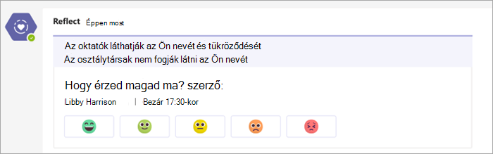 bejelentkezés az osztálycsoport-csatornán megjelenő módon. 5 emoji gombok kezdve nagyon kényelmes, hogy nagyon kényelmetlen alatt a check-in kérdés "hogyan érzi magát ma?"