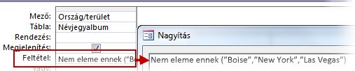 Ha az összes nem egyesült királyságbeli, egyesült államokbeli vagy franciaországi partnert szeretné megjeleníteni, használja a következő feltételt: Nem eleme ennek ("Szöveg", "Szöveg", "Szöveg"…)