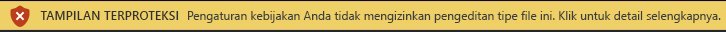 Tampilan Terproteksi untuk file yang diblokir oleh Blokir File dan ketika pengeditan tidak diizinkan
