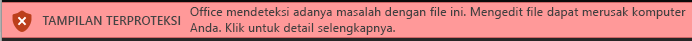 Tampilan Terproteksi untuk dokumen yang tidak lulus Validasi File Office