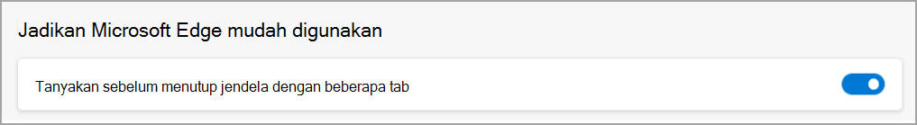Pengaturan menu Microsoft Edge untuk cara menyimpan beberapa jendela tab dari penutupan.