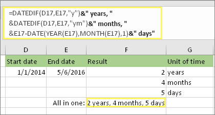 =DATEDIF(D17,E17,"t")&" tahun, "&DATEDIF(D17,E17,"tb")&" bulan, "&DATEDIF(D17,E17,"bh")&" hari" dan hasil: 2 tahun, 4 bulan, 5 hari