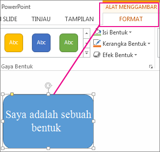 Ketika sebuah bentuk dipilih, Alat Menggambar muncul