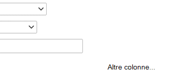 Se è necessario aggiungere un'altra voce alla definizione del filtro, selezionare Mostra altre colonne.