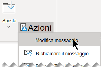 Selezionare Azioni e quindi Modifica messaggio.