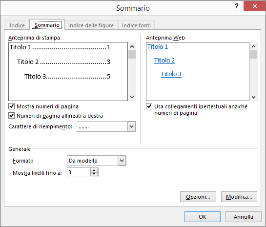 Usare la finestra di dialogo Sommario per personalizzare l'aspetto del sommario.