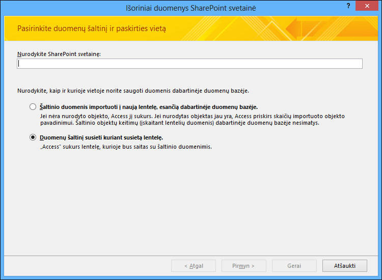 Pasirinkite, norėdami importuoti arba susieti „SharePoint“ svetainę dialogo lange Išorinių duomenų gavimas – „SharePoint“ svetainė