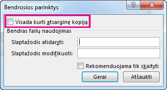 Visada kurkite atsarginės kopijos parinktį dialogo lange Bendrosios parinktys