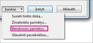 Bendrosios parinktys meniu Įrankiai