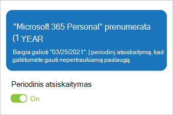 Rodoma "Microsoft 365 Personal" prenumerata su įjungto periodinio atsiskaitymo funkcija.