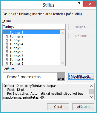 Dialogo lange Modifikuoti stilių galima atnaujinti turinio teksto rodymą.