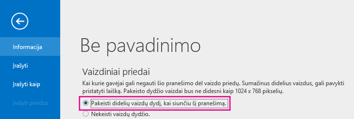 Spustelėjus šią parinktį „Outlook“ gali pakeisti siunčiamų paveikslėlių dydį.