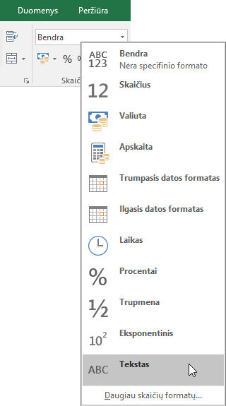 Programos „Excel“ skirtuko Pagrindinis grupėje Skaičius pasirinkite rodyklę žemyn, esančią lauke Bendrasis, ir pasirinkite naudotiną skaičių formatą.