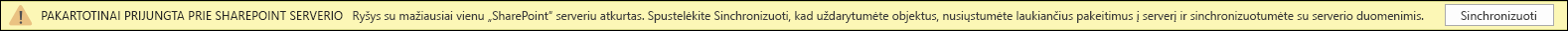 Spustelėkite Sinchronizuoti, kad iš naujo prisijungtumėte prie SharePoint Server.