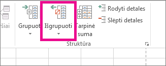 Skirtuke Duomenys spustelėkite Išgrupuoti