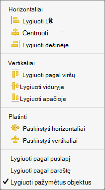 Norėdami lygiuoti objektus vienas kito atžvilgiu, pasirinkite Lygiuoti pasirinktus objektus.