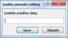 Parametro raginimas su tekstu „Įvesti pradžios datą:“