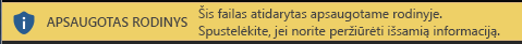 Apsaugotas rodinys dokumentams, kuriuos vartotojas privalo atidaryti apsaugotame rodinyje