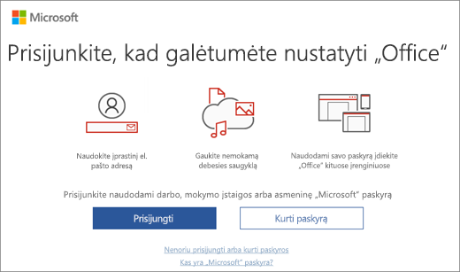 Įdiegus „Office“ gali būti rodomas puslapis „Prisijunkite, kad galėtumėte nustatyti „Office“