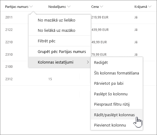 noklikšķiniet uz lejupvērstās bultiņas jebkurā saraksta virsrakstā, atlasiet kolonnas iestatījumus, pēc tam parādiet/paslēpiet kolonnas