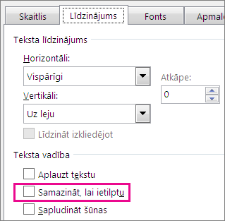 Rūtiņa Samazināt, lai ietilptu dialoglodziņa Formatēt šūnas cilnē Līdzinājums