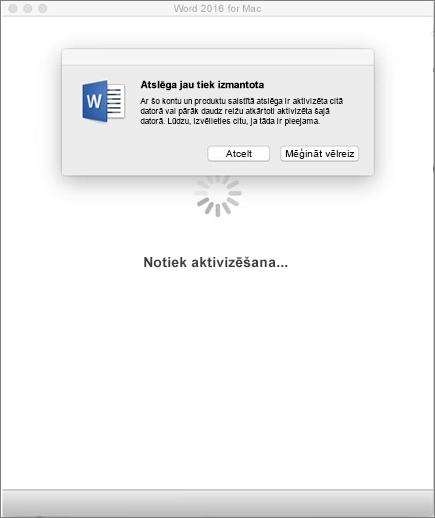 Mēģinot aktivizēt Office 2016 darbam ar Mac, parādās ziņojums "Atslēga jau tiek izmantota"