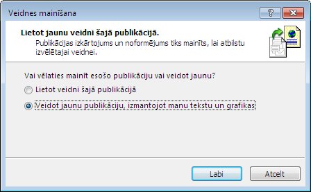 Veidnes mainīšana, izmantojot šo dialoglodziņu.