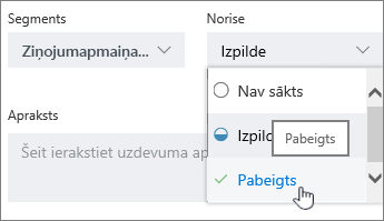 Noklikšķiniet uz uzdevuma un sadaļā Detalizēti atlasiet citu statusu