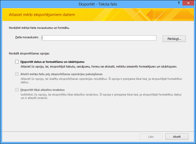 Atlasiet eksportēšanas opcijas dialoglodziņā Eksportēt — teksta fails.