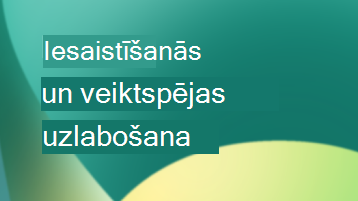 Veiktspējas un iesaistīšanās uzlabošana