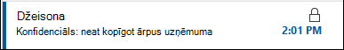 Ziņojumam ar ierobežotām atļaujām ziņojumu sarakstā tiek rādīta bloķēšanas ikona.