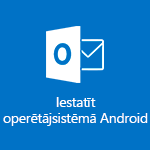 Programmas Outlook darbam ar Android iestatīšana