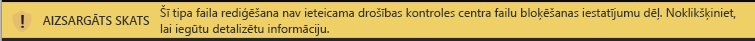 Failu bloķēšanas un rediģēšanas bloķēto dokumentu aizsargātais skats ir atļauts