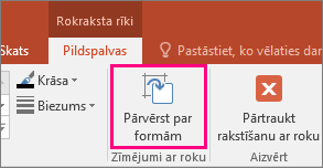 Parāda pogu Pārvērst par formām sadaļā Rokraksta rīki