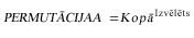 PERMUTATIONA vienādojums