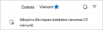 Atlasiet atkopt no šīs mapes izdzēstos vienumus, lai skatītu mapi Atkopjamie vienumi.
