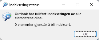 Outlook er ferdig med å indeksere alle elementene