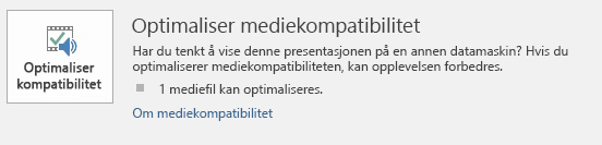 knappen Optimaliser kompatibilitet i PowerPoint