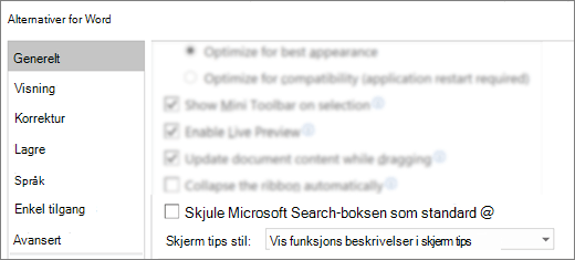 Dialogboksen Alternativer for fil > viser alternativet Skjul Microsoft Søk som standard.