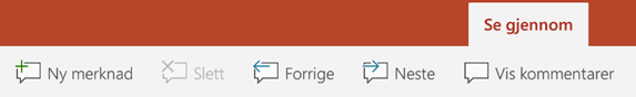Se gjennom-fanen på båndet i PowerPoint på Android-nettbrett har knapper for å bruke kommentarer.
