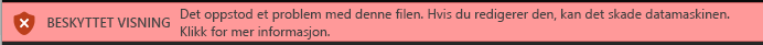 Beskyttet visning for dokumenter som ikke består Office-filvalidering