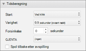 Skjermbilde som viser tidsberegningsdelen av animasjoner-ruten med alternativene Start, varighet, forsinkelse og gjenta, og en avmerkings boks for Spol tilbake når du spiller av.