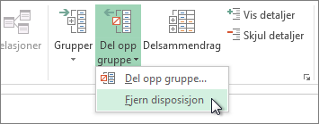 Klikk Del opp gruppe, og klikk deretter Fjern disposisjon