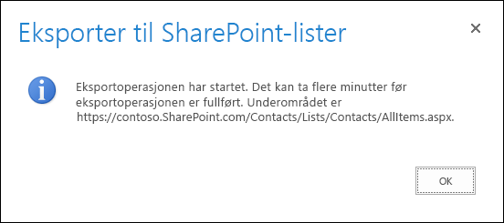 Skjermbilde av eksport til SharePoint-lister og melding med en OK-knapp.