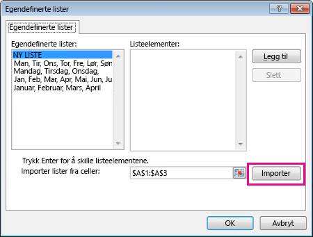 Importere en egendefinert liste