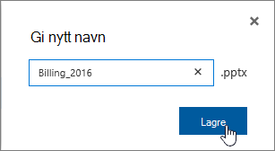 Gi nytt navn til dialogboksen med Lagre-knappen uthevet.